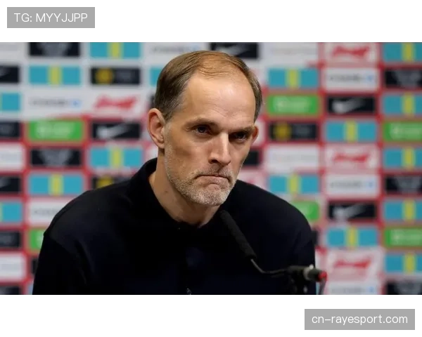 赛前发布会:图赫尔确认诺伊尔将首发,并透露已研究曼城定位球战术